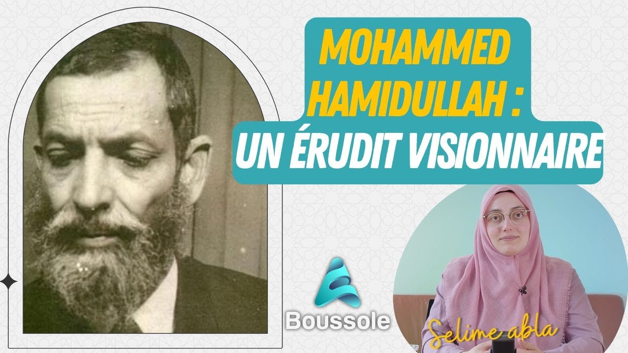 Mohammed Hamidullah : Un érudit de l'Islam au-delà des frontières