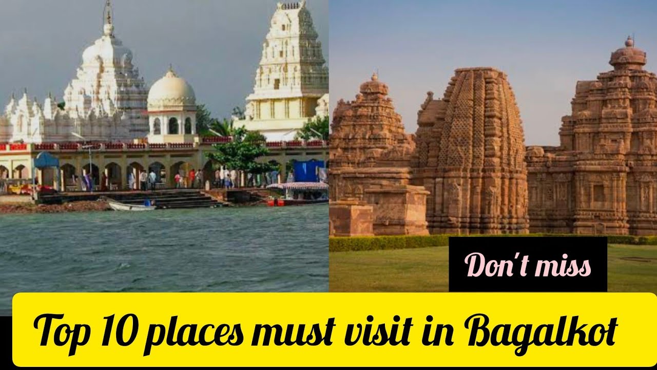 Best 10 places to visit in Bagalkot 