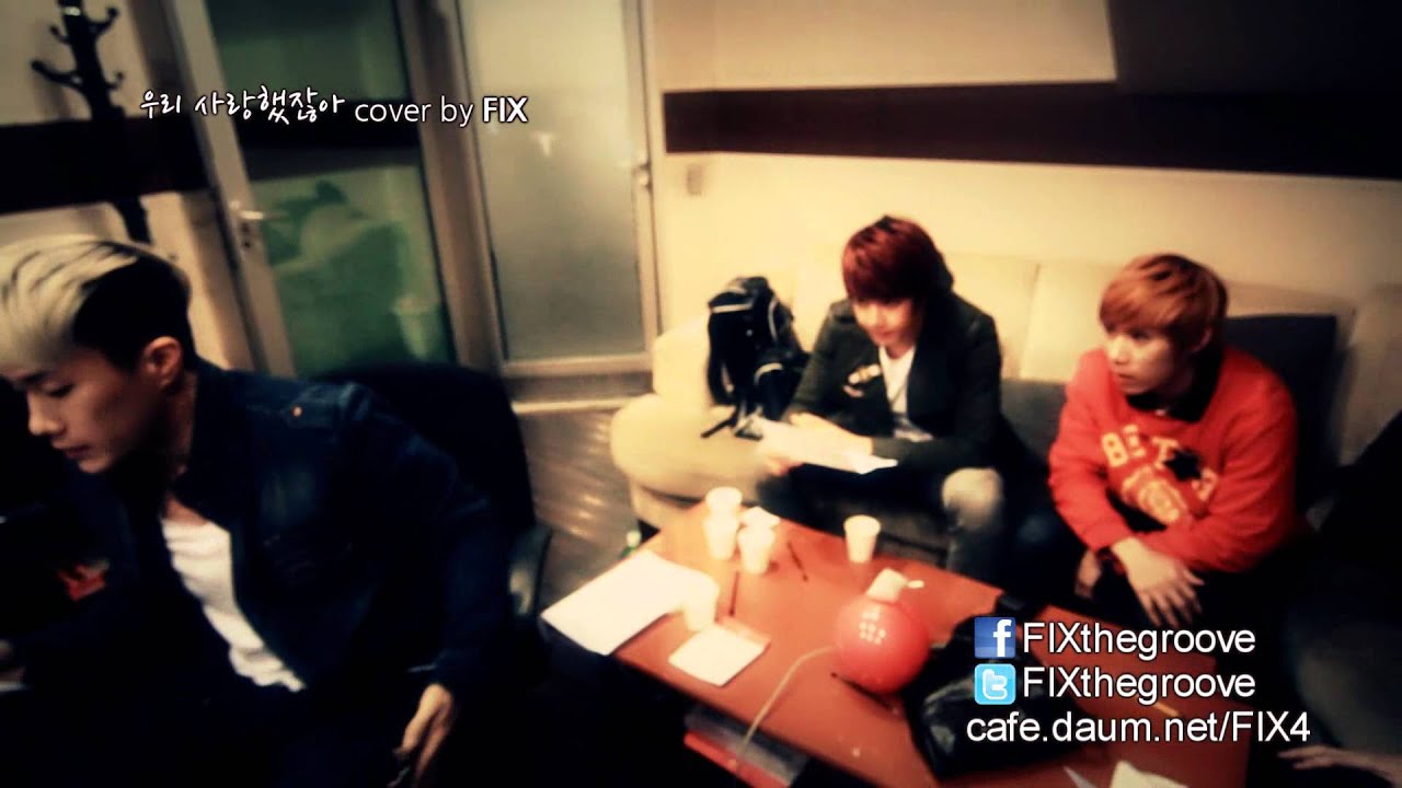 [FIX VIDEO] 우리 사랑했잖아  원키ver. (We were in love - DAVICHI & T-ARA cover by FIX)