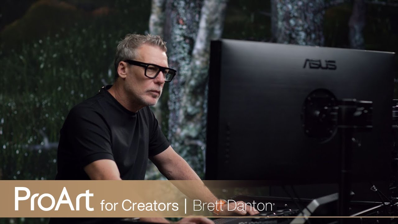 ProArt dla kreator&oacute;w Brett Danton i wirtualny przepływ produkcji - ProArt | ASUS