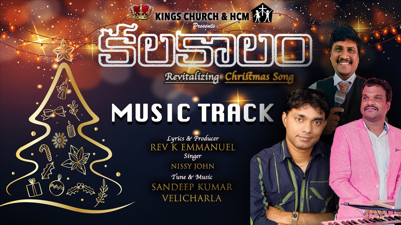 Kalakaalam Music Track |Latest Christmas Song |Rev K Emmanuel | Sandeep Kumar Velicharla |Nissy John