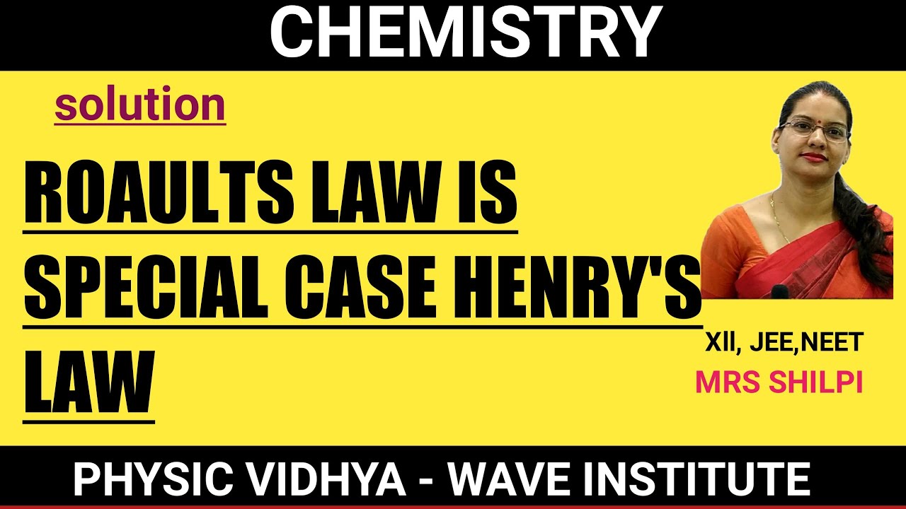ROAULT'S LAW IS SPECIAL CASE OF HENRY LAW.|| SOLUTION || mrs shilpi
