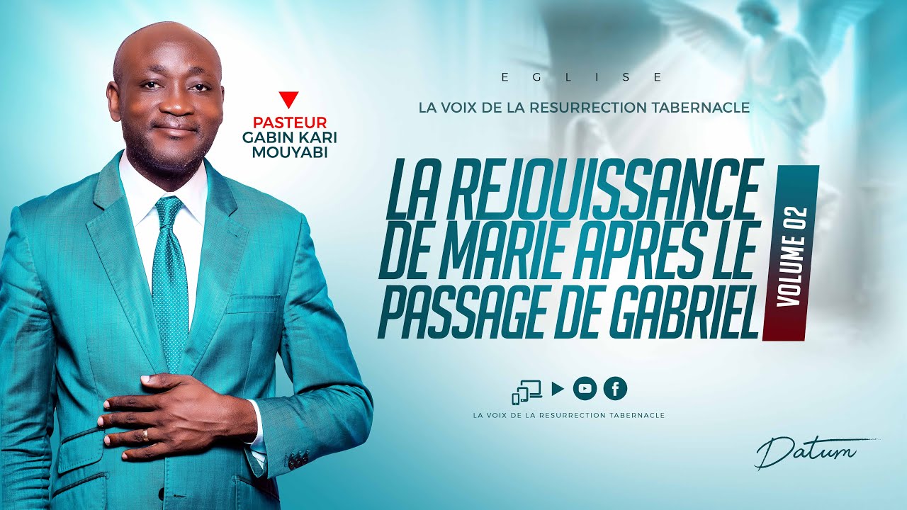 LA REJOUISSANCE DE MARIE APRES LE PASSAGE DE GABRIEL | 02 | PAST. GABIN KARI MOUYABI