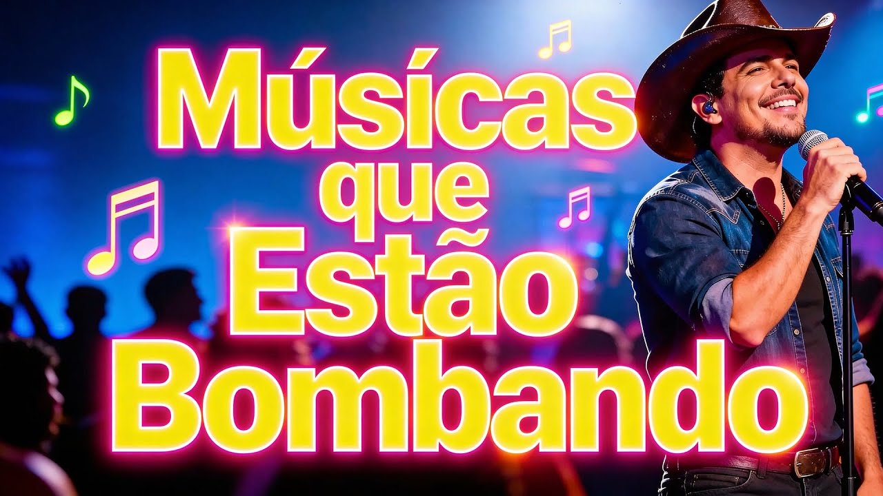 Top Sertanejo 2026: As Músicas Imperdíveis que Estão Fazendo Sucesso!