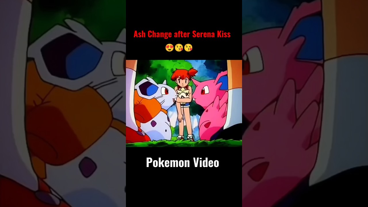 Ash Change after Serena Kiss 😘 #pokemon #shorts