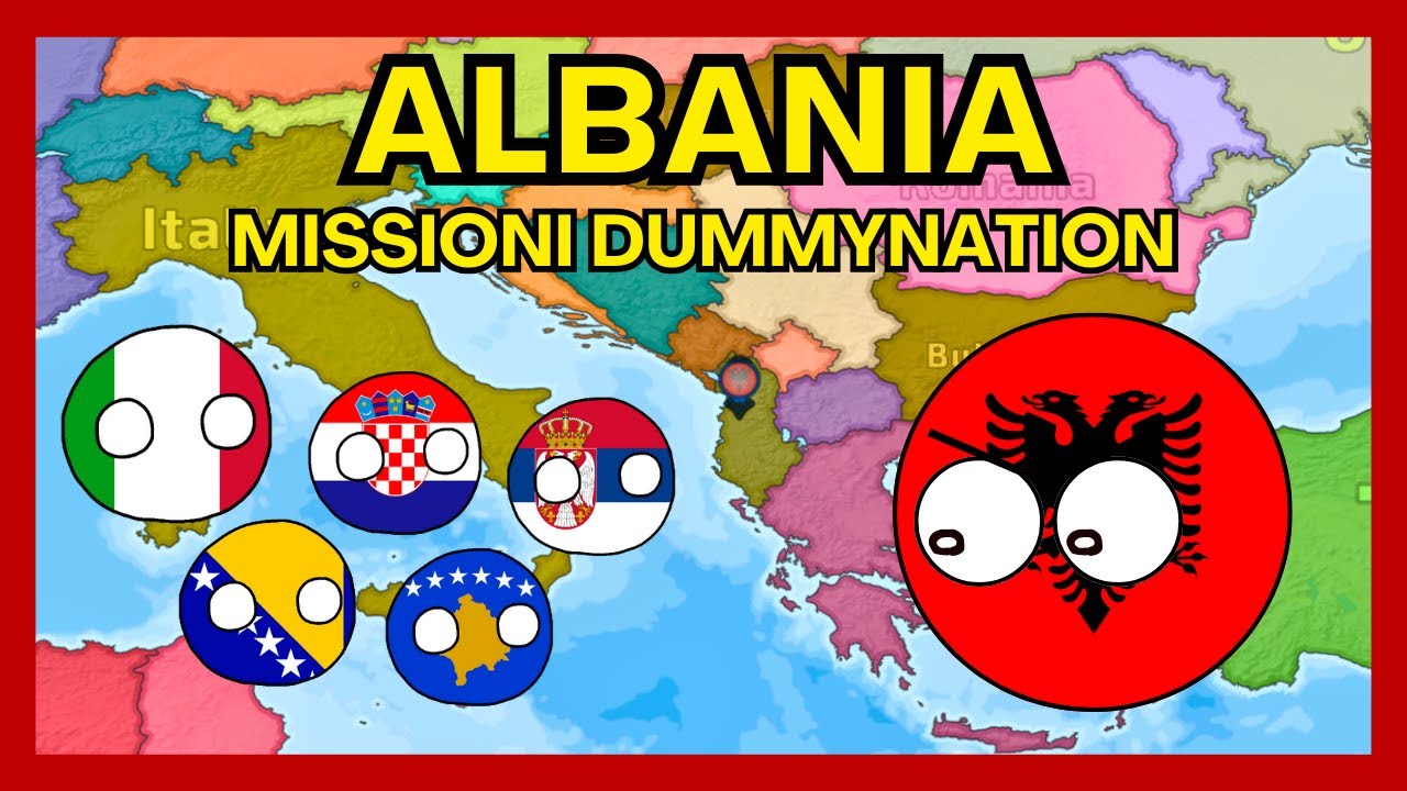 CREIAMO UNA NUOVA GRANDE ALBANIA? - Missione Albania - Dummynation [ITA]