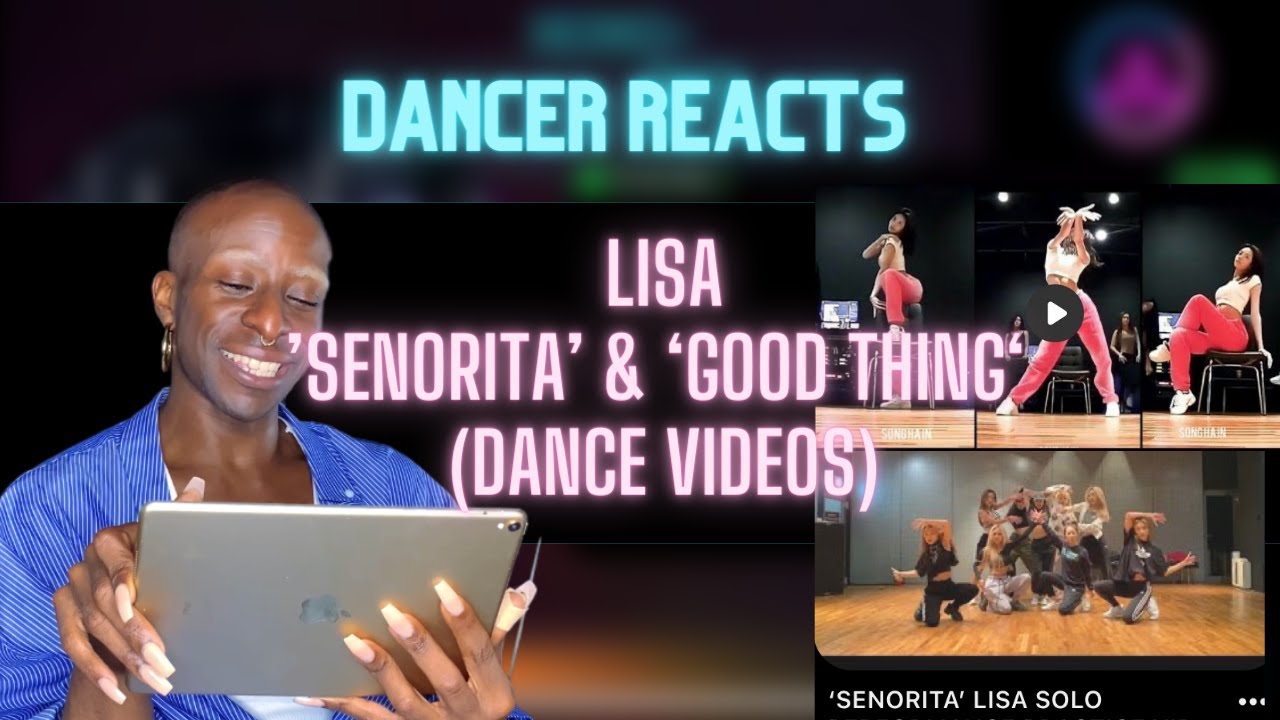 EX-BALLET DANCER REACTS to LISA 'Senorita' & 'Good Thing' (Dance Videos)