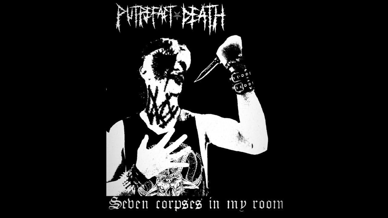 Putrefact Death - Seven cxrpses in my room [2026 Raw Black metal / DSBM]