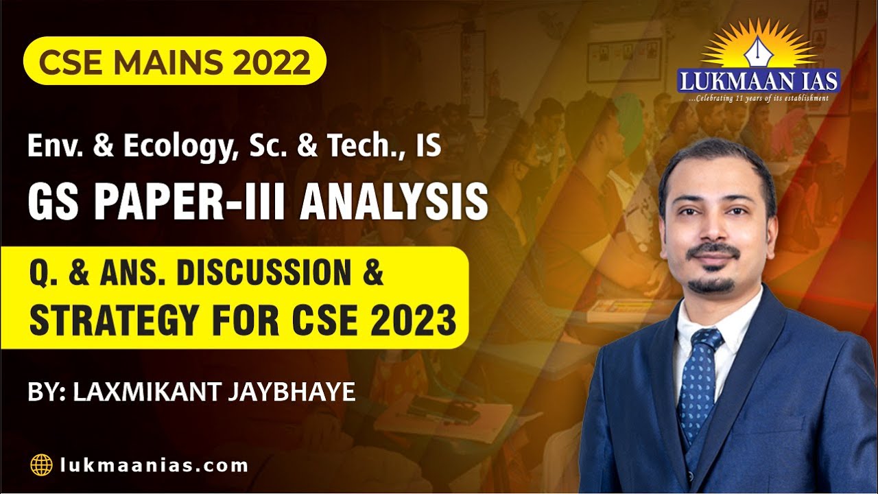 UPSC CSE Mains 2022 - GS Paper-III (Env. & Ecology, Sc. & Tech., IS) Analysis and Discussion