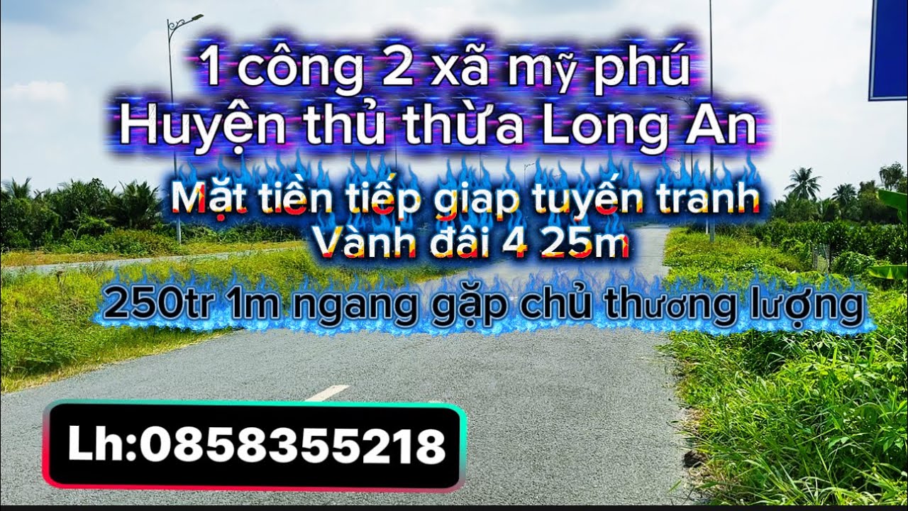 1 công 2 vanh đai 4 mặt tiền 25m nền sẵn 250tr 1m ngan gặp chủ thương lượng lh0858355218