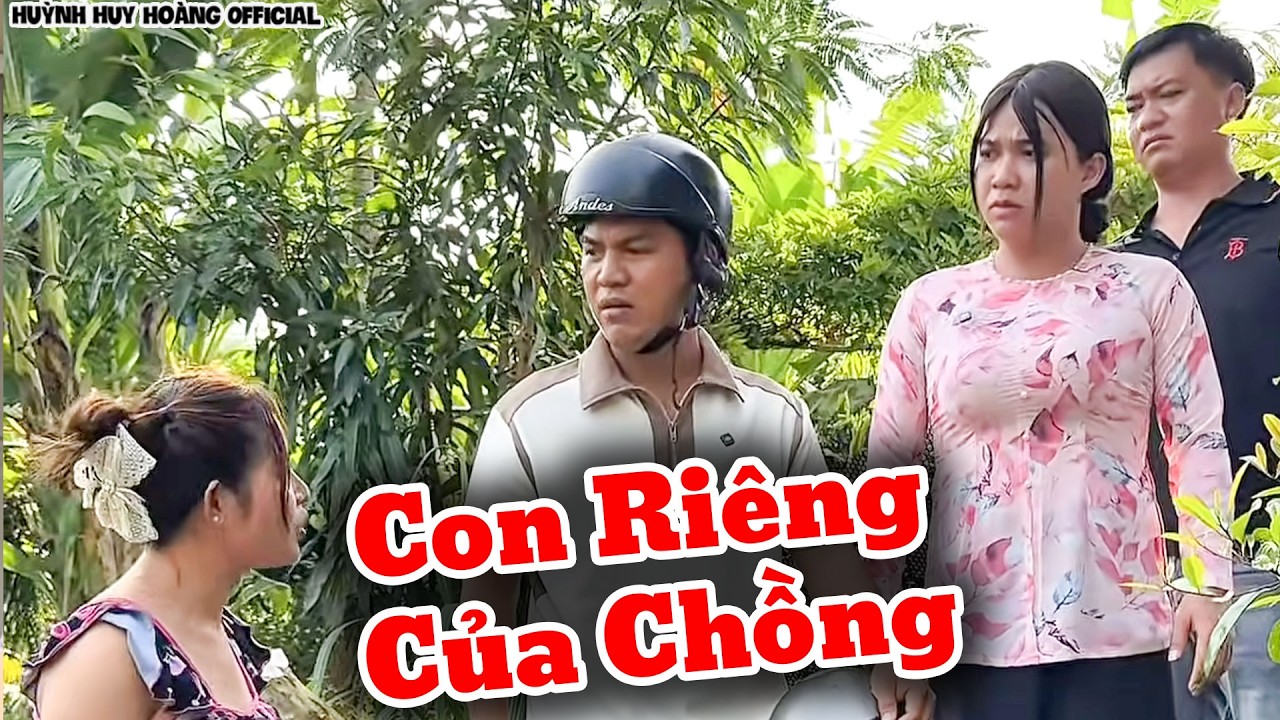Con Riêng Của Chồng | Huỳnh Huy Hoàng Official
