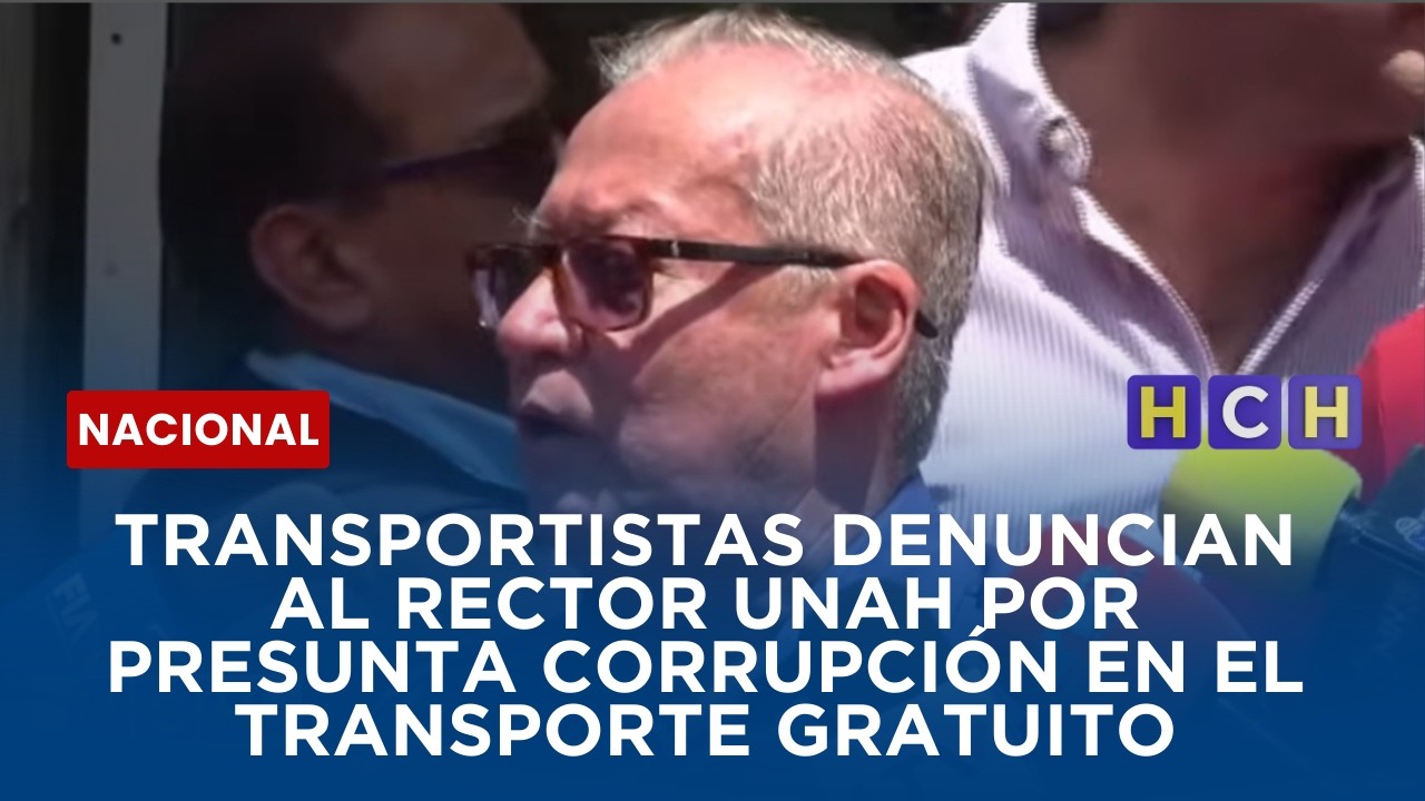 Transportistas denuncian al rector UNAH por presunta corrupción en el transporte gratuito