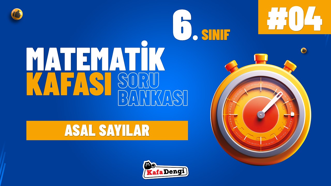 6. Sınıf Matematik Kafası - Asal Sayılar #4