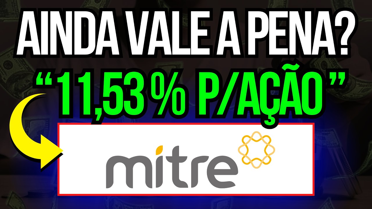 MTRE3: PAGANDO +11% DE YIELD MITRE É 