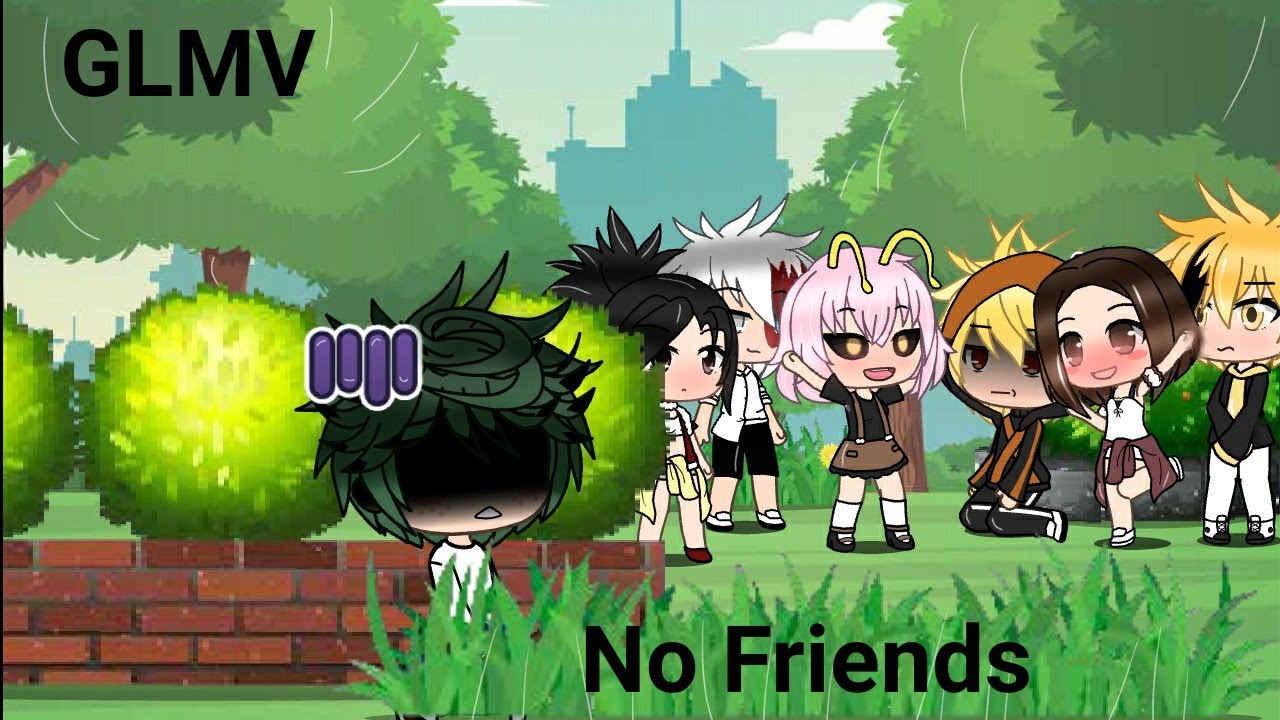 || No Friends || MHA/BNHA || GLMV || iiYuzuki |