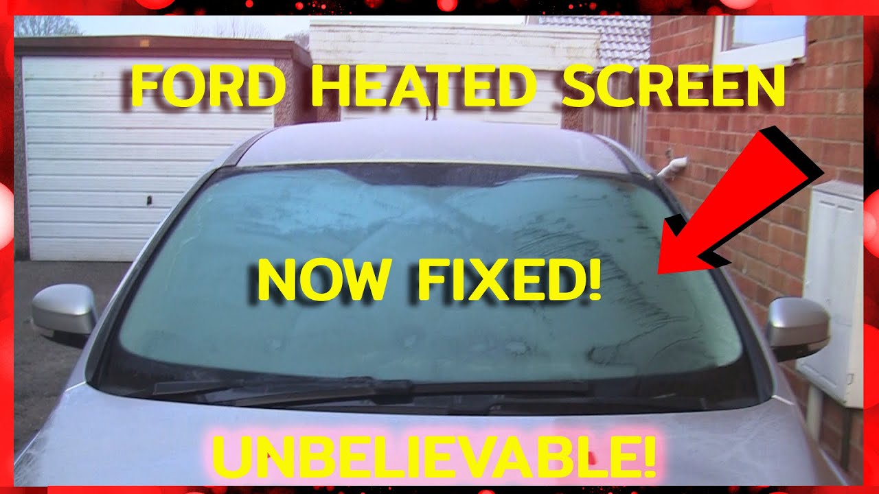 Ford Heated Windscreen Not Working NOW FIXED! Unbelievable!