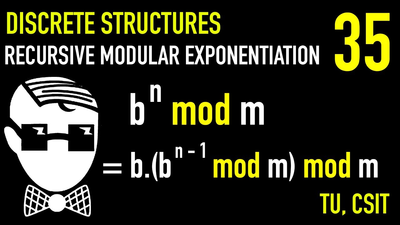 Recursive Algorithms: Factorial, GCD, Modular Exponent | Lecture 35 | Discrete Structures | CSIT, TU