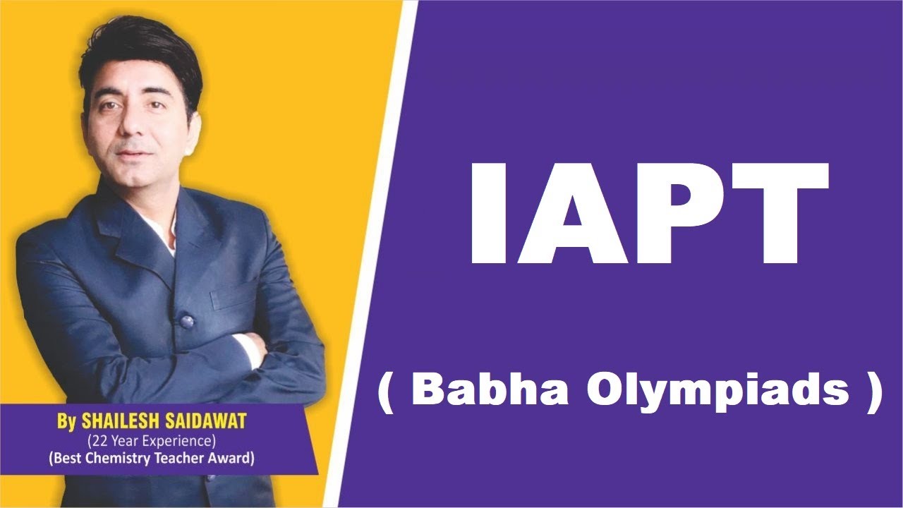IAPT ( Bhabha Olympiads ) | NSEJS, NSEP, NSEC, NSEB, NSEA