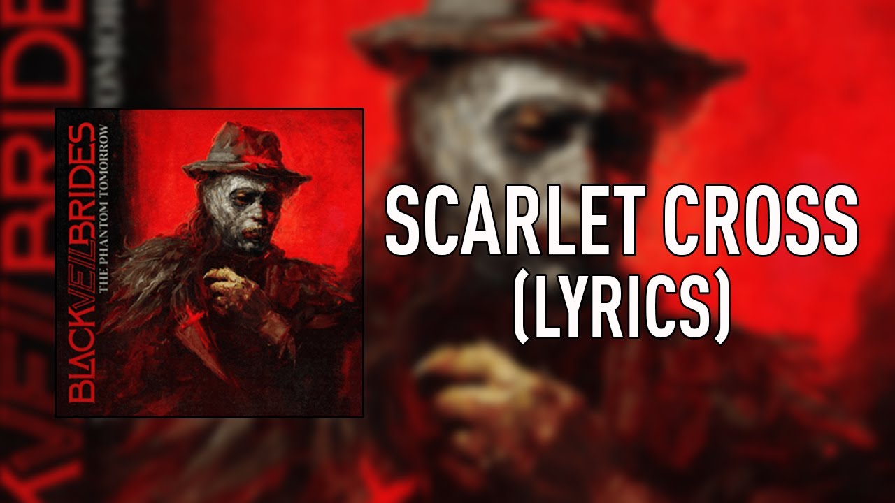 BLACK VEIL BRIDES - Scarlet Cross (Lyrics)