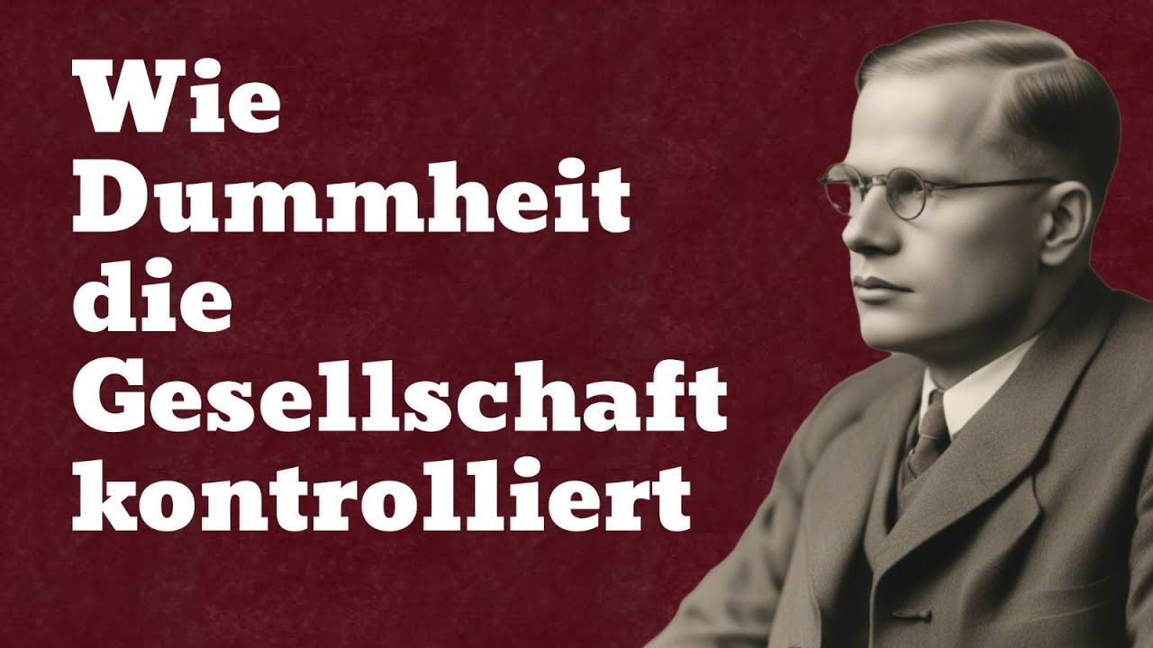 Die Theorie der DUMMHEIT | Dietrich Bonhoeffer