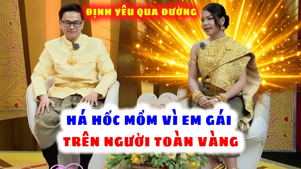 Mọi Người Trố Mắt Vì Em Gái Dân Tộc Mặc TOÀN VÀNG Quen Qua Đường Ai Ngờ Dính Nhau | Vợ Chồng Son