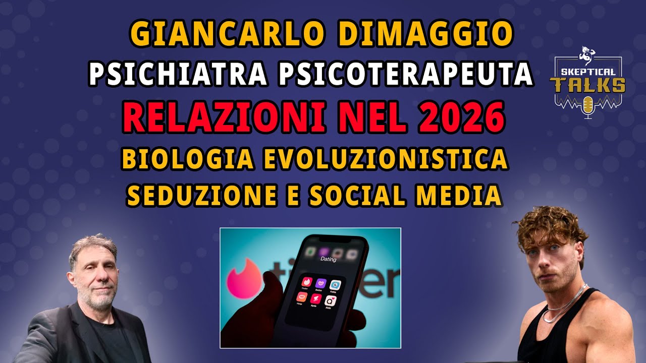 Le relazioni sono TRANSAZIONALI - Giancarlo Dimaggio - Skeptical Talks 168