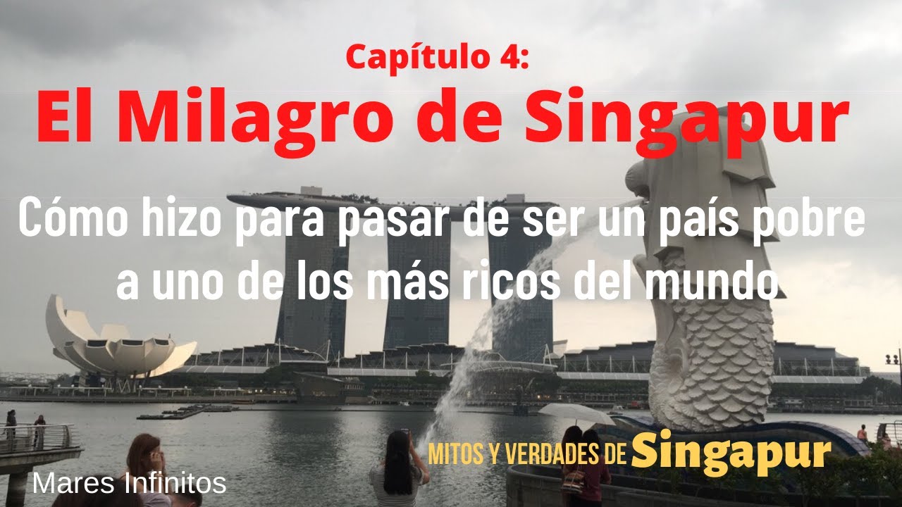 El Milagro de Singapur: Cómo hizo para pasar de ser un país pobre a uno de los más ricos del mundo