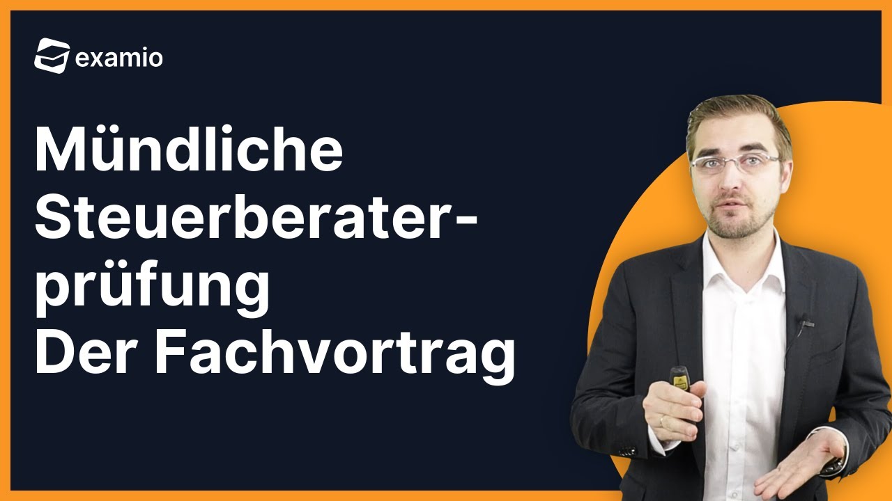 Mündliche Steuerberaterprüfung | Der Fachvortrag