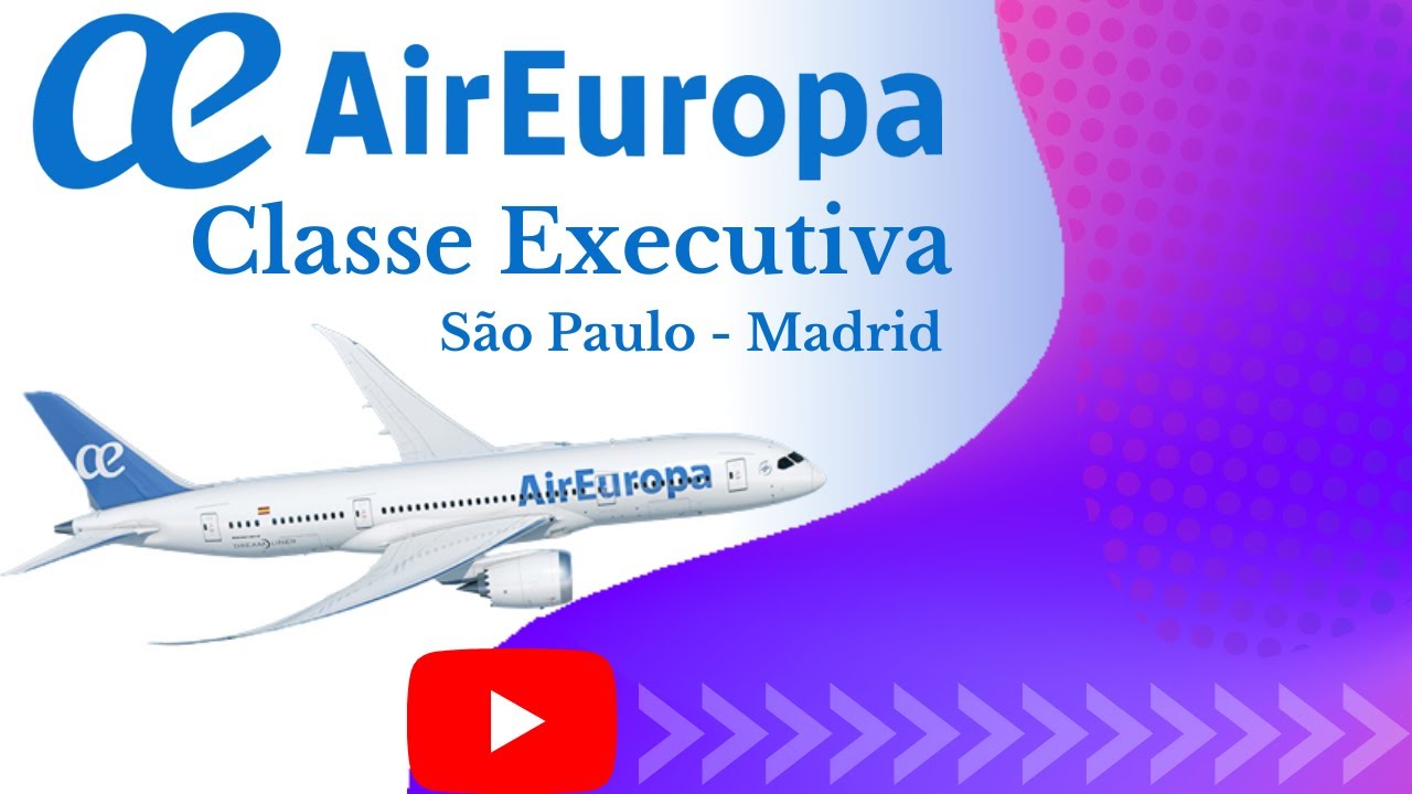 Classe Executiva Air Europa no aeroporto de Guarulhos Boeing 787-9 de São Paulo para Madrid | 2022