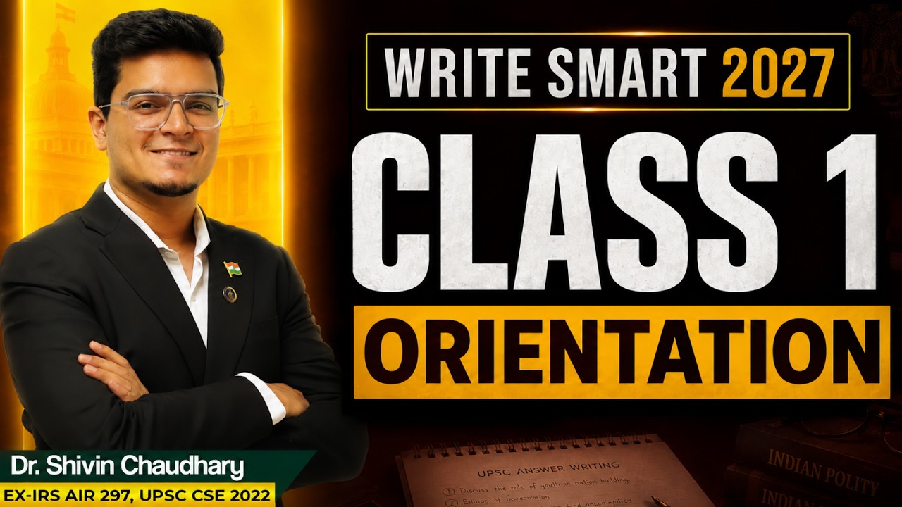 UPSC Mains Answer Writing Strategy | Write Smart for UPSC 2027 | Orientation Session