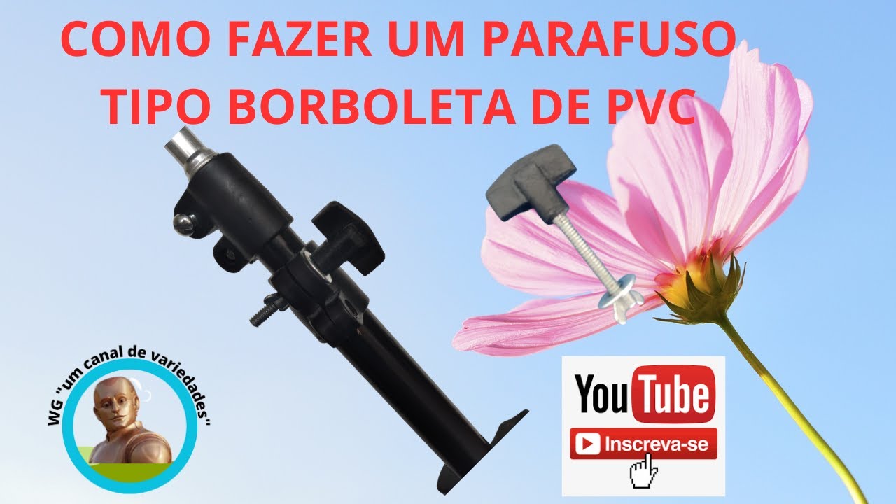 Como Fazer um parafuso tipo BORBOLETA  de PVC