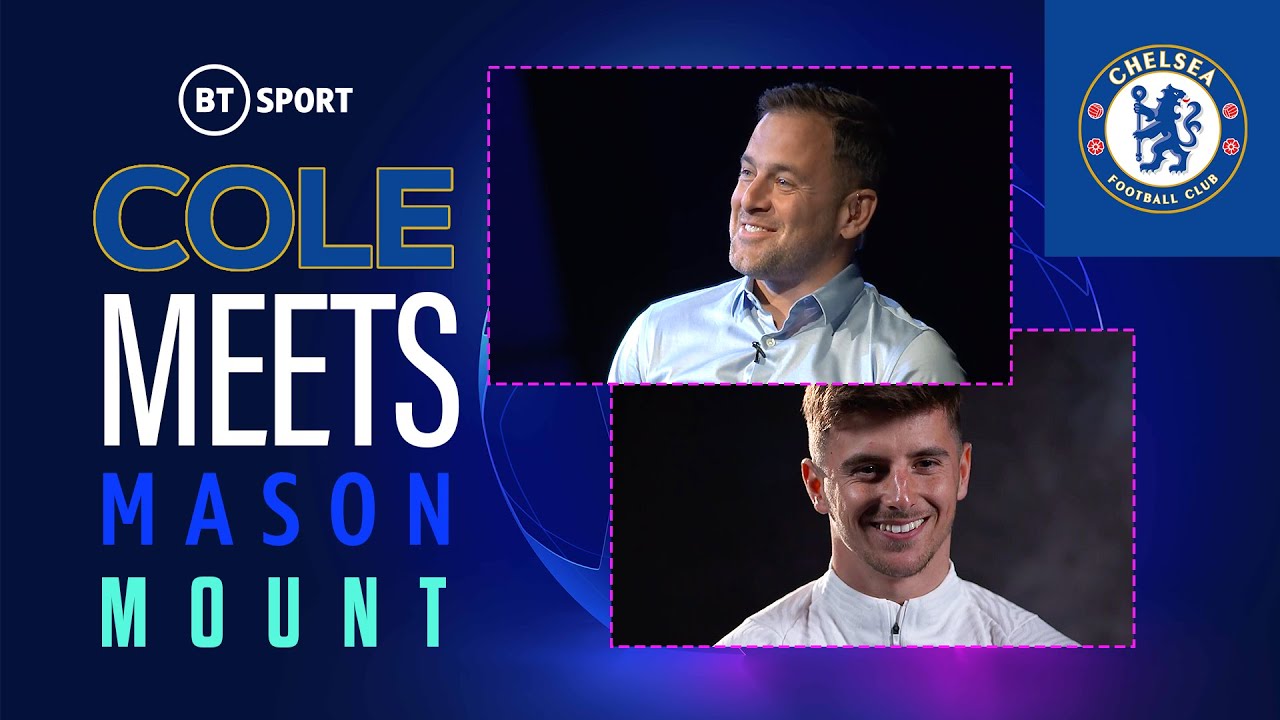 Joe Cole Meets Mason Mount | Reaching the UCL final, becoming a key player, and his Blues journey