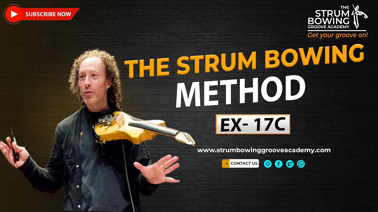 The Strum Bowing Method Ex  17C