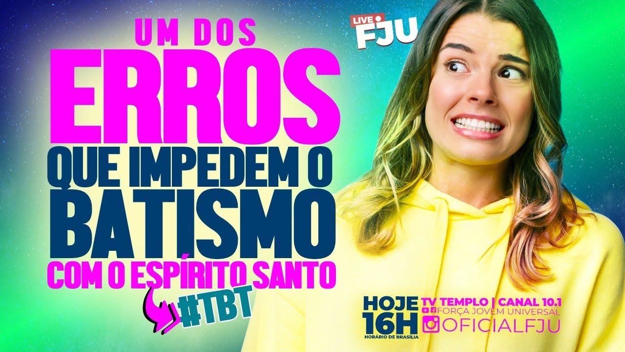 UM DOS ERROS QUE IMPEDEM O BATISMO COM O ESPÍRITO SANTO  #LIVEFJU
