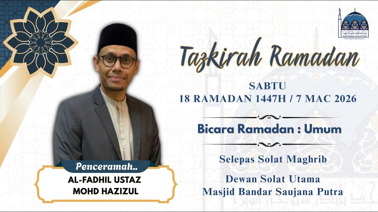 PENCERAMAH : USTAZ MOHD HAZIZUL  TAJUK ;  BICARA RAMADAN  ; UMUM