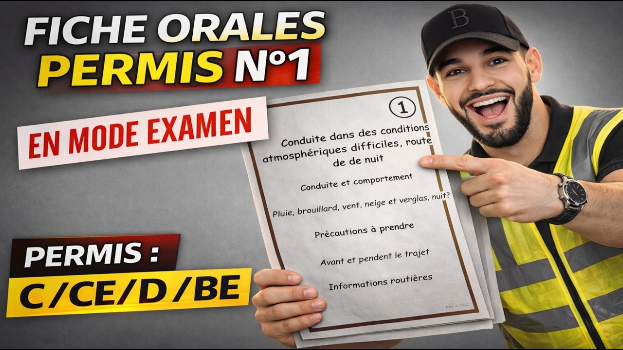 FICHE ORALE N&deg; 1/ PERMIS C, CE, D, BE / MODE EXAMEN