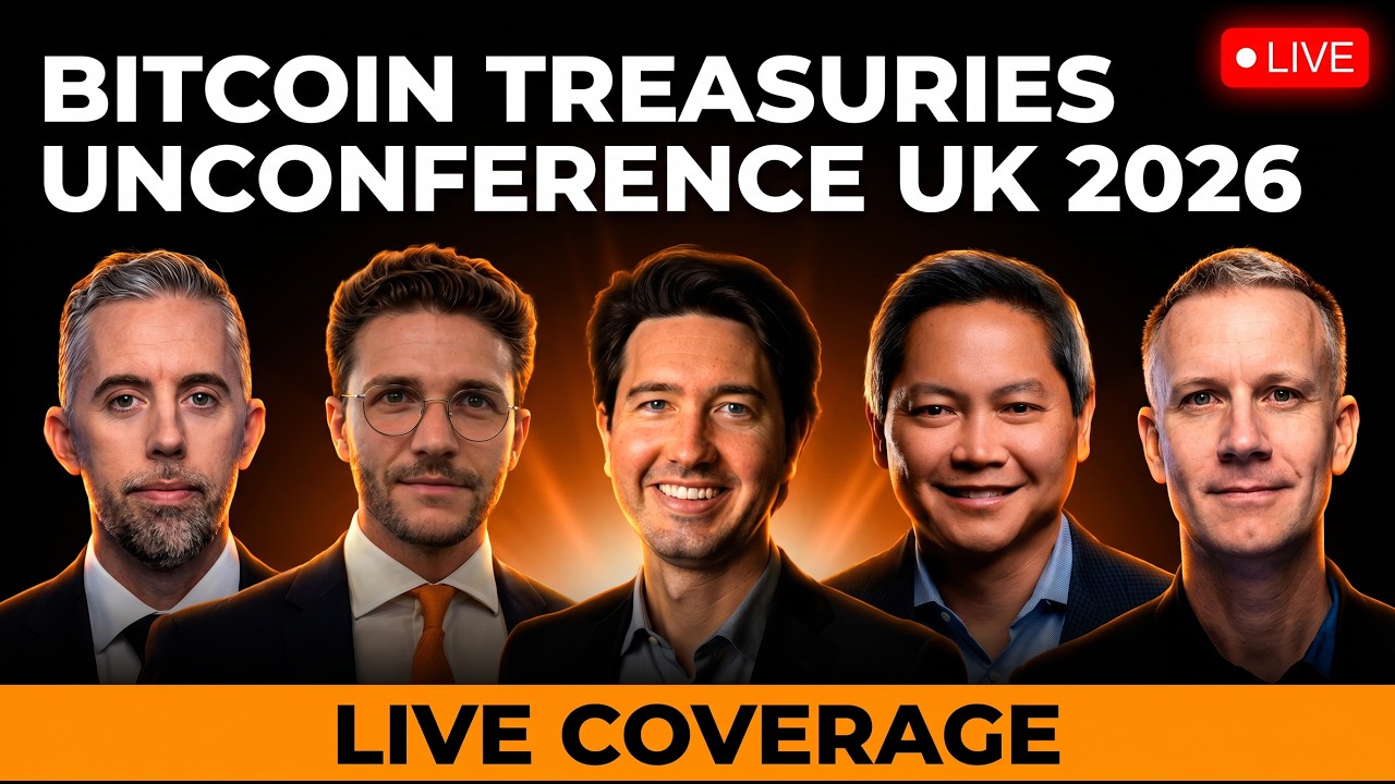 LIVE: Bitcoin Treasuries Unconference UK