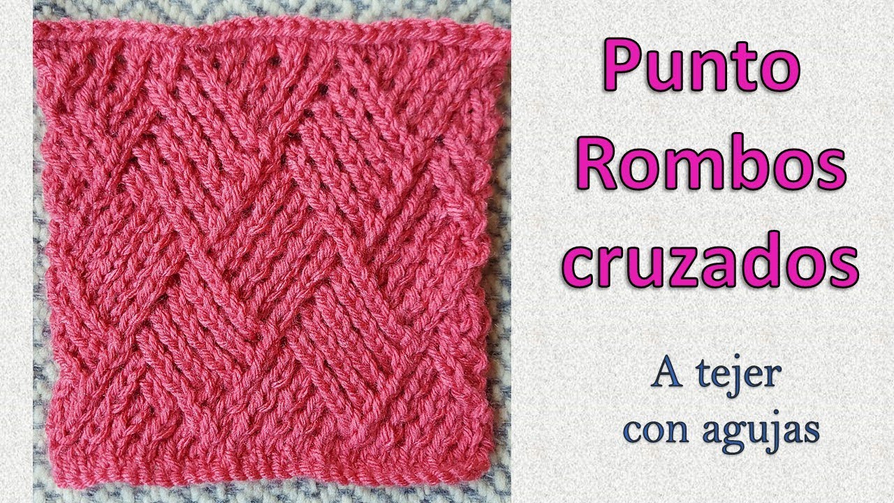 Dos agujas: Cómo tejer punto rombos cruzados, bien explicado y con diagrama ¡Sin gancho auxiliar!