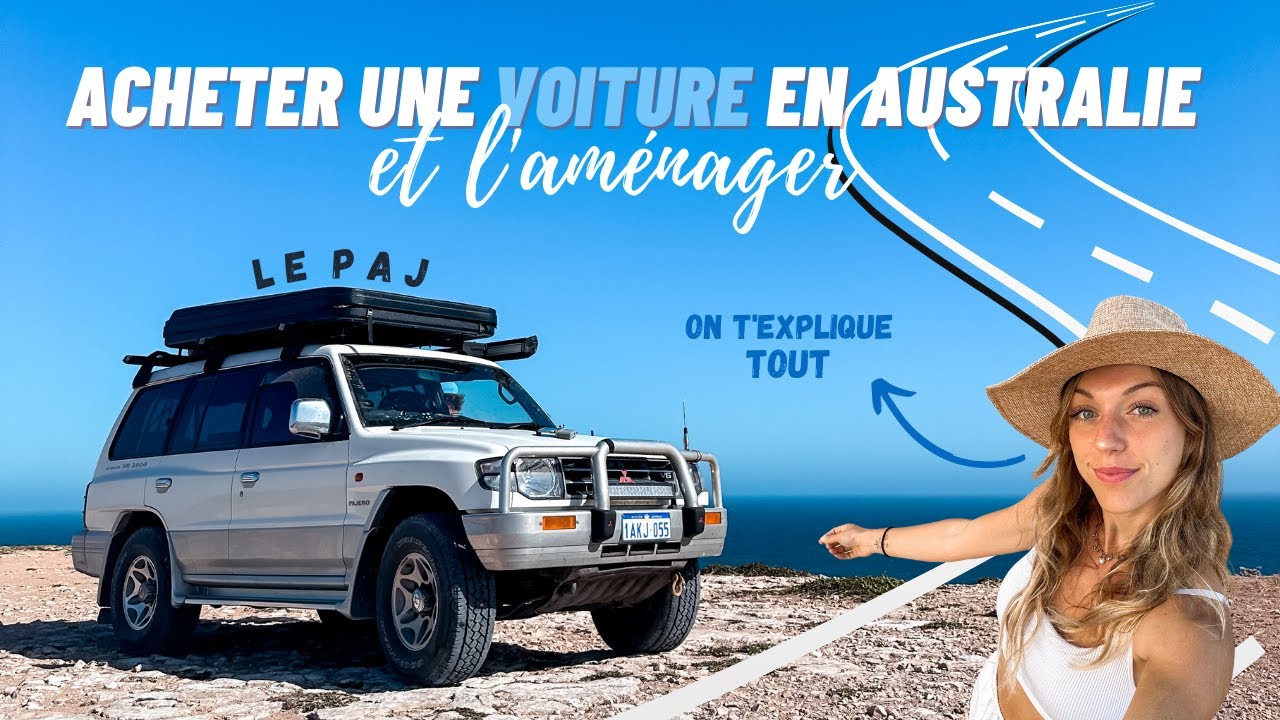 ACHETER UNE VOITURE EN AUSTRALIE - DÉMARCHES, CONSEILS + NOTRE AMÉNAGEMENT