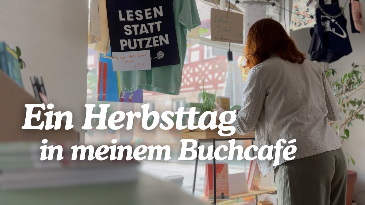 Ein Herbsttag in meinem Buchcafé - Es gibt auch unschöne Aufgaben...
