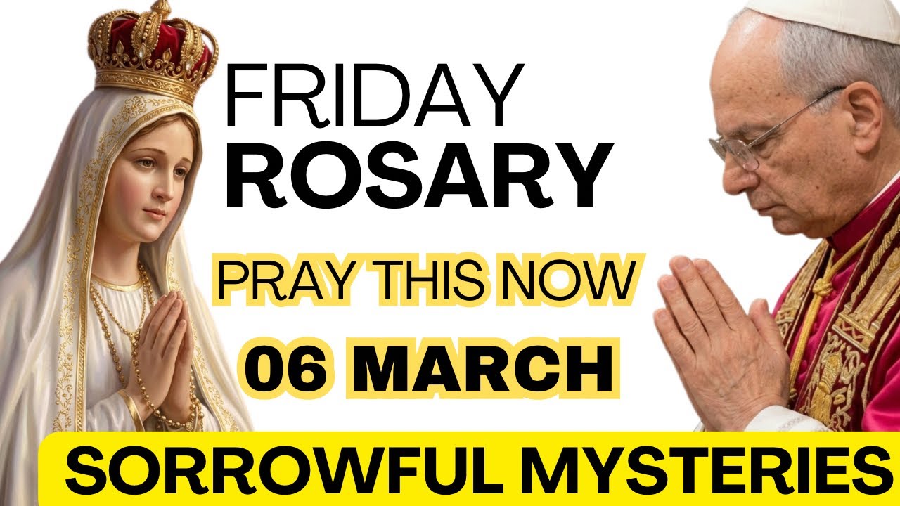 Friday Holy Rosary 💜 March 6, 2026 💜 Sorrowful Mysteries Of The Rosary