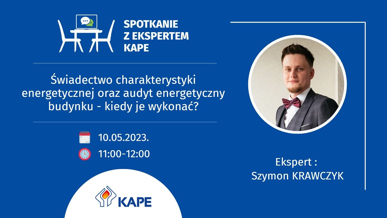 Spotkanie z ekspertem KAPE - Świadectwa charakterystyki energetycznej i audyt energetyczny budynków