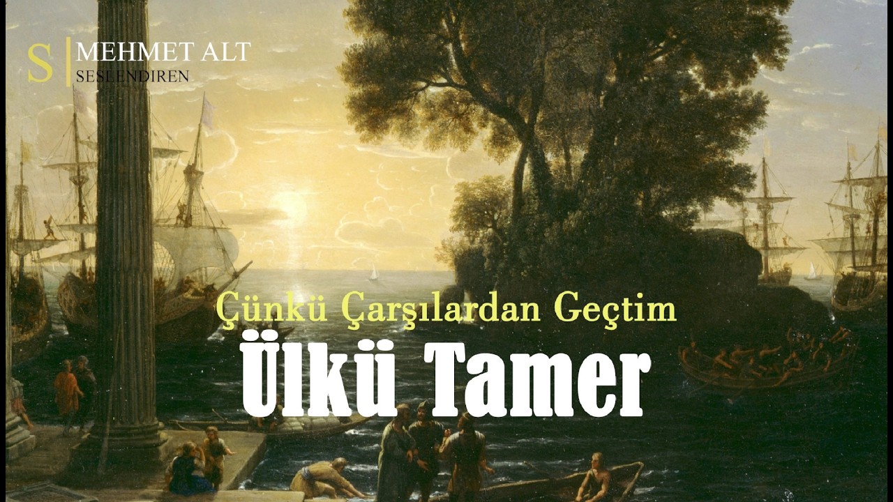Çünkü Çarşılardan Geçtim | Ülkü Tamer