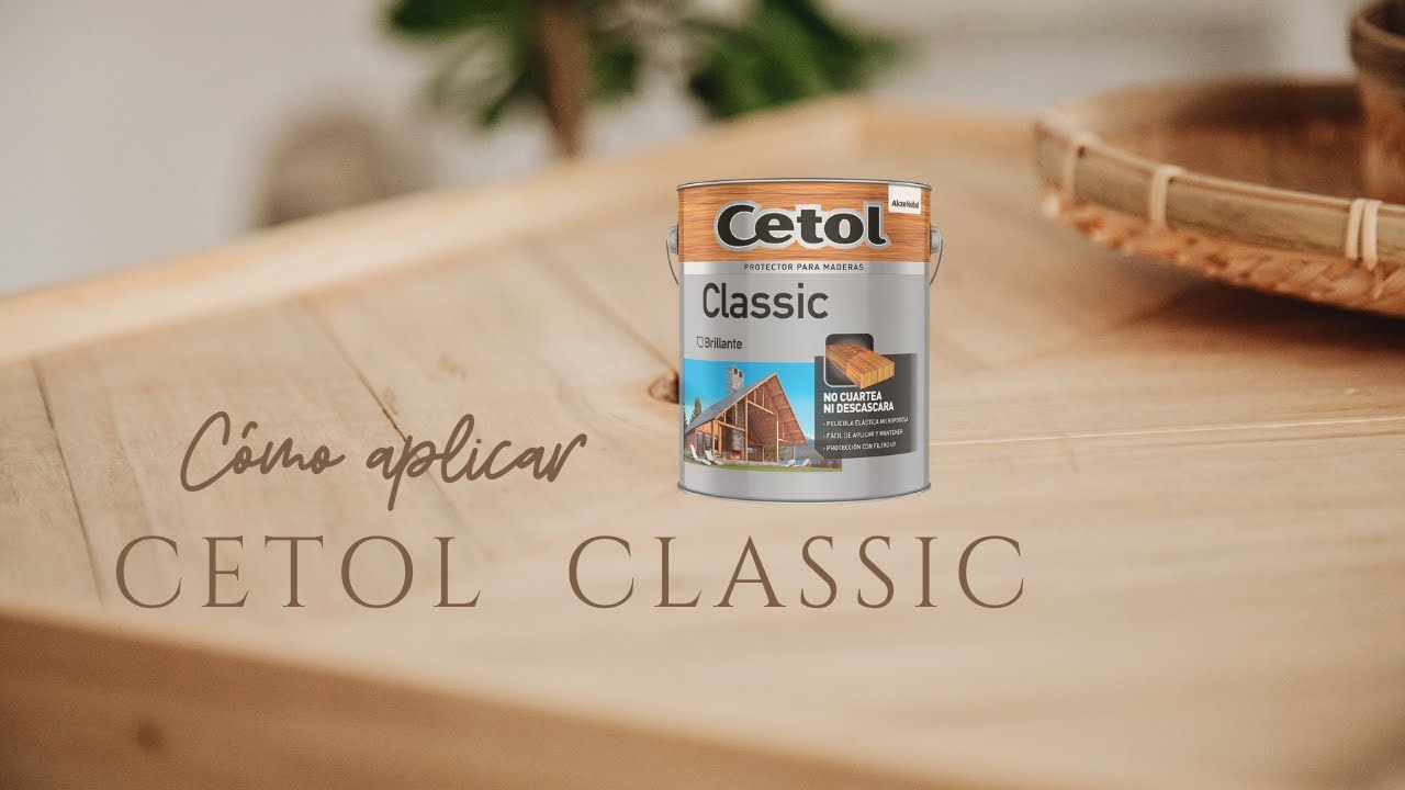 Que es y como usar Cetol Classic