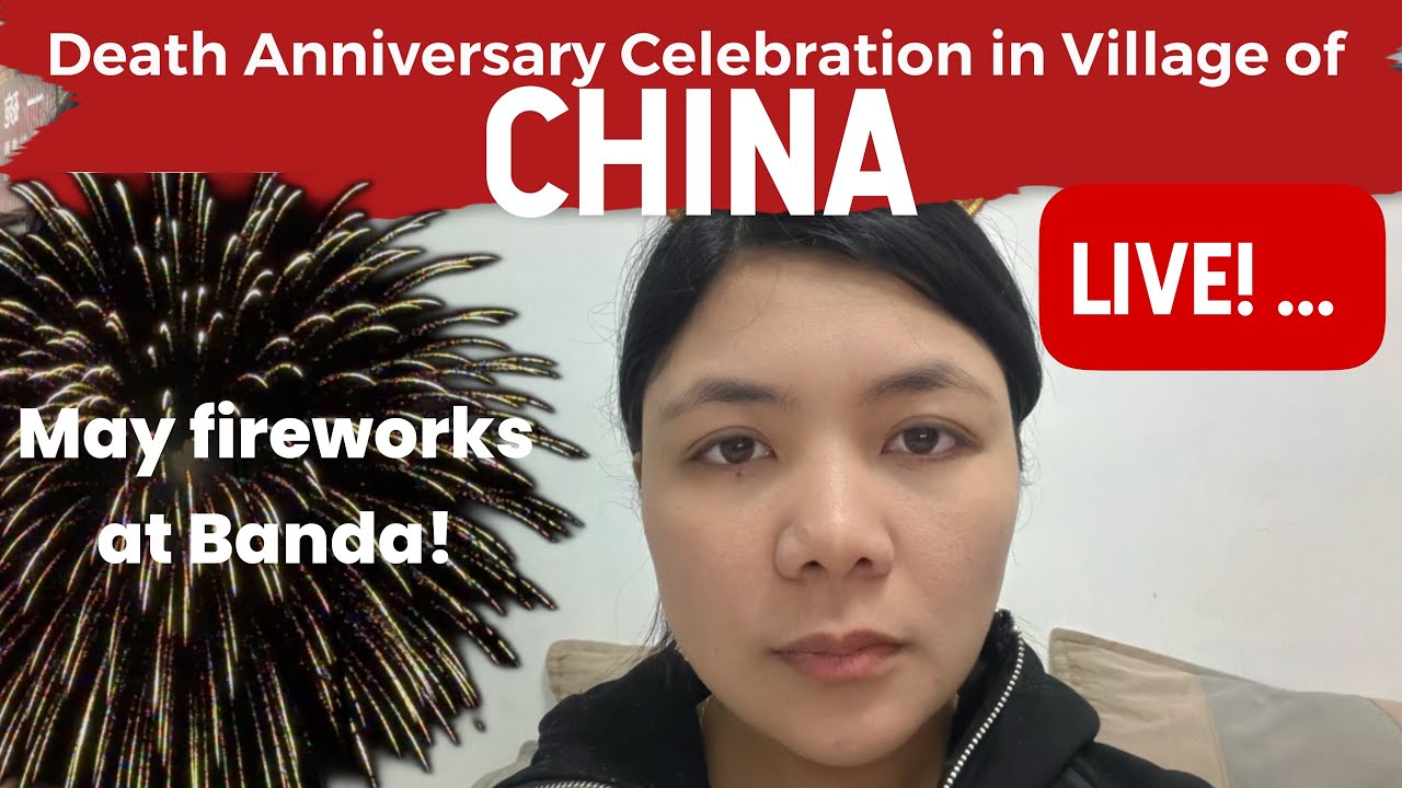 Ate Clydee  is live! death anniversary in village of China
