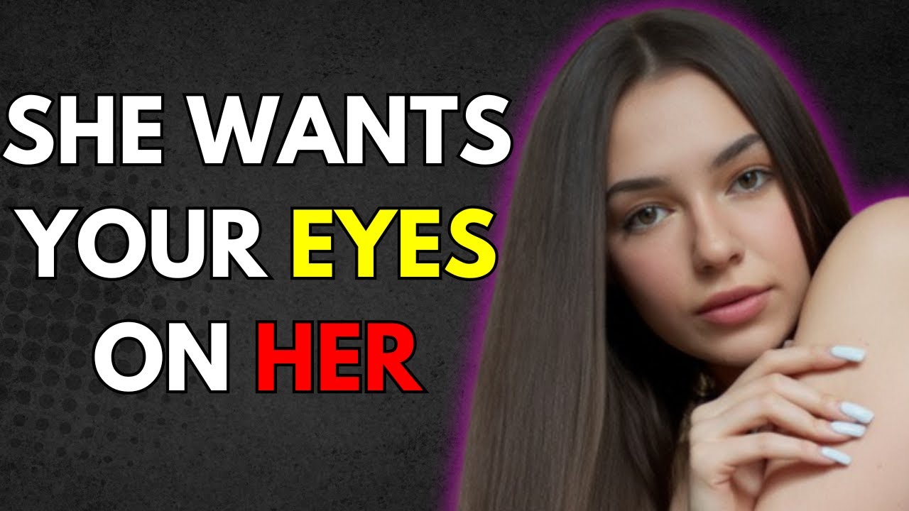 10 Things She Does When She Wants You to Look at Her