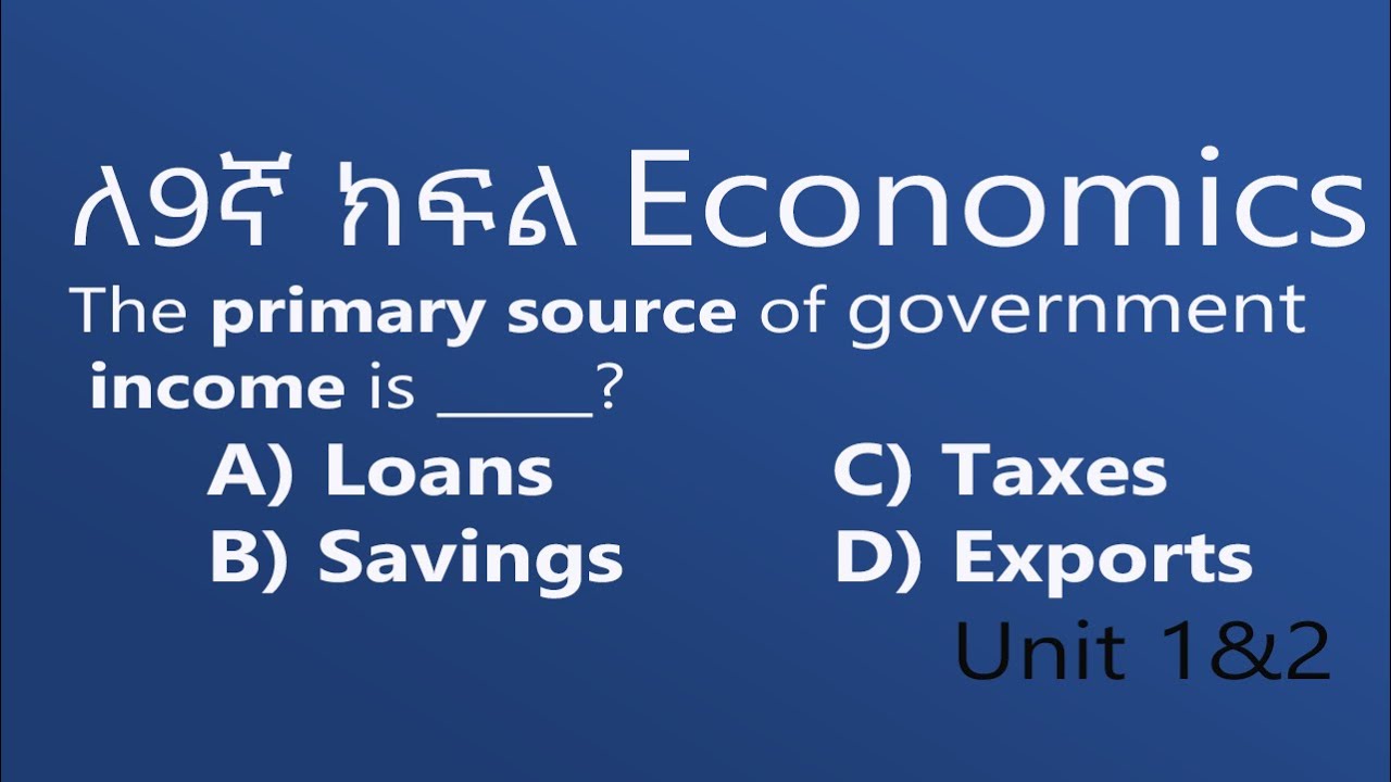 Grade 9 Economics unit 1 and 2 | Economics, Basic Economic Problems and Economic Systems QA