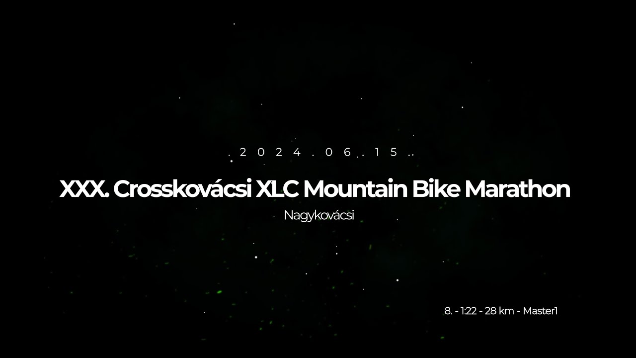 2024. - XXX. Crosskovácsi XLC Mountain Bike Marathon - Rövidtáv - M1 - 8.hely