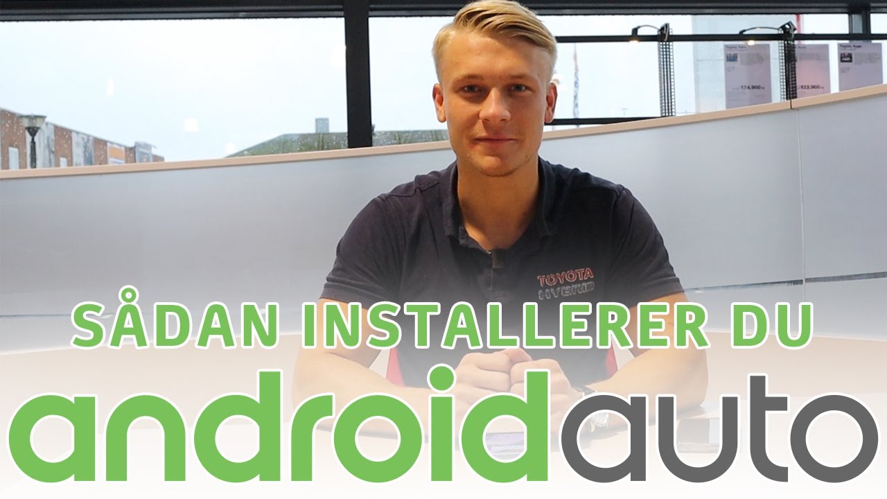 Guide: Android Auto i Danmark - Toyota Køge