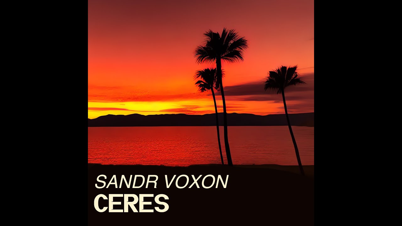 Sandr Voxon - Ceres (Original Mix)